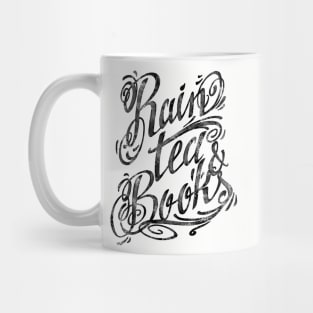 Rain, Tea & Books BLACK INK Mug